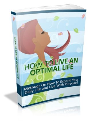 How To Live An Optimal Life - Click Image to Close