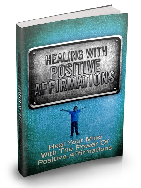 Healing With Positive Affirmations - Click Image to Close