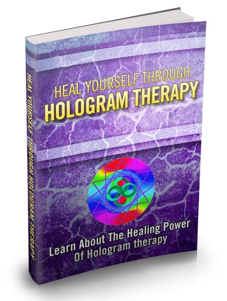 Heal Yourself Through Hologram Therapy - Click Image to Close